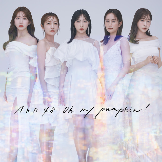 Oh my pumpkin! - Single by AKB48 | Spotify