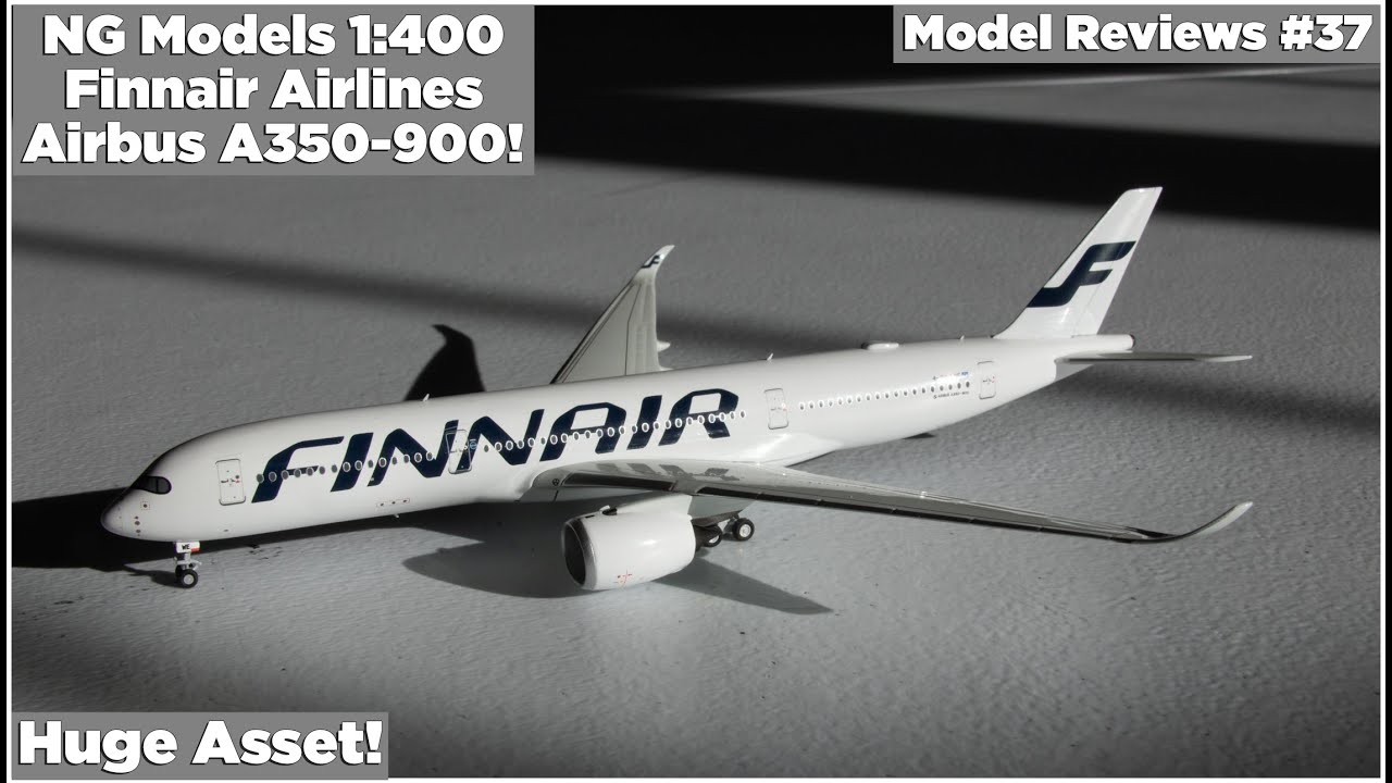 NG Models 1:400 Finnair Airlines Airbus A350-900 Review! | Model
