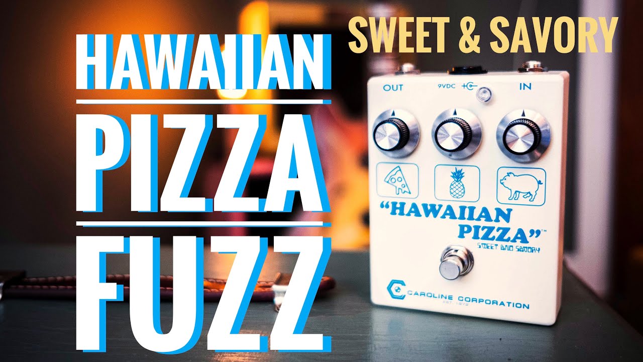 Caroline Corporation - Hawaiian Pizza Fuzz demo - YouTube