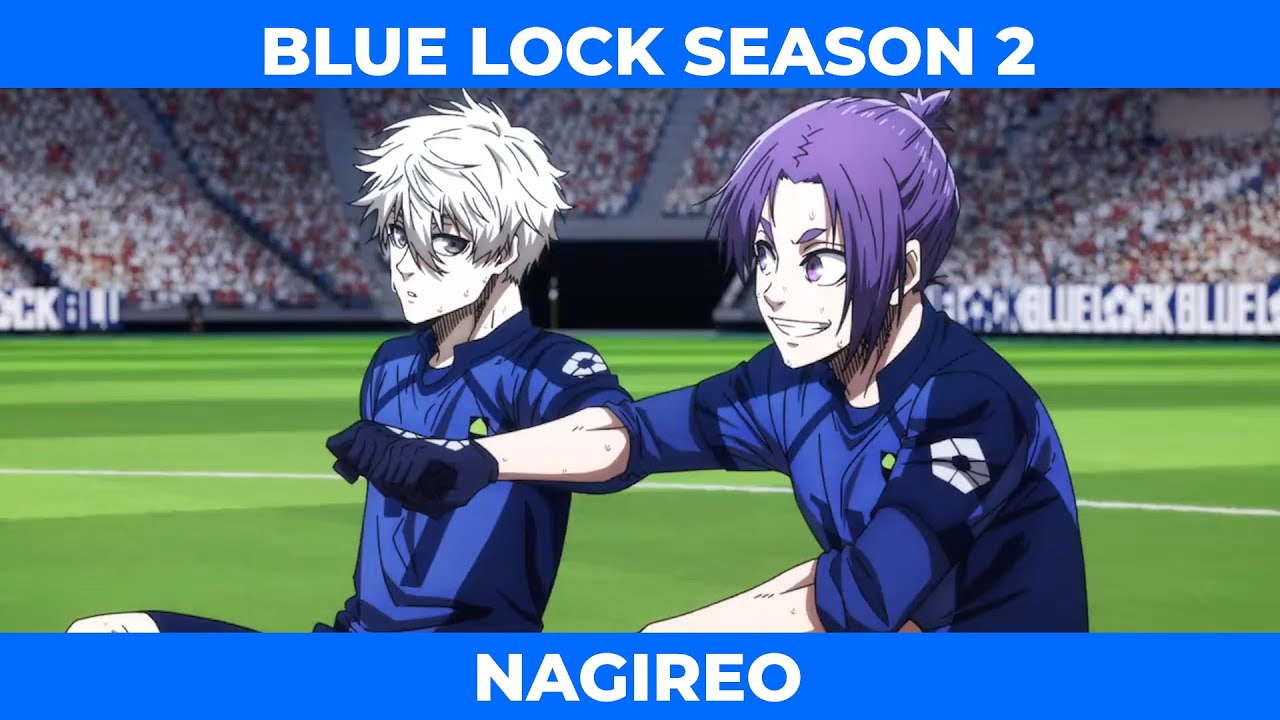 Nagi and Reo - Best moments AMV Edit (Blue Lock Season 2