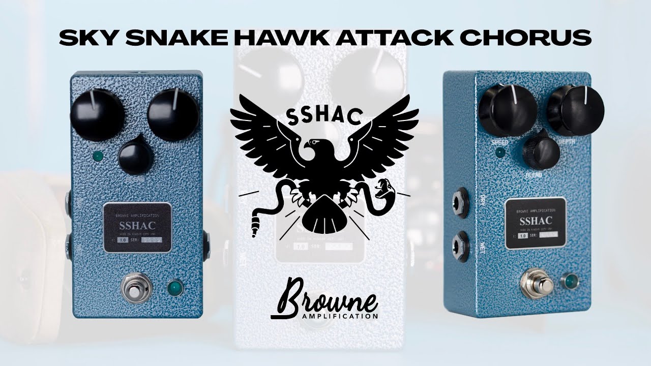 SSHAC - Sky Snake Hawk Attack Chorus — Browne Amplification