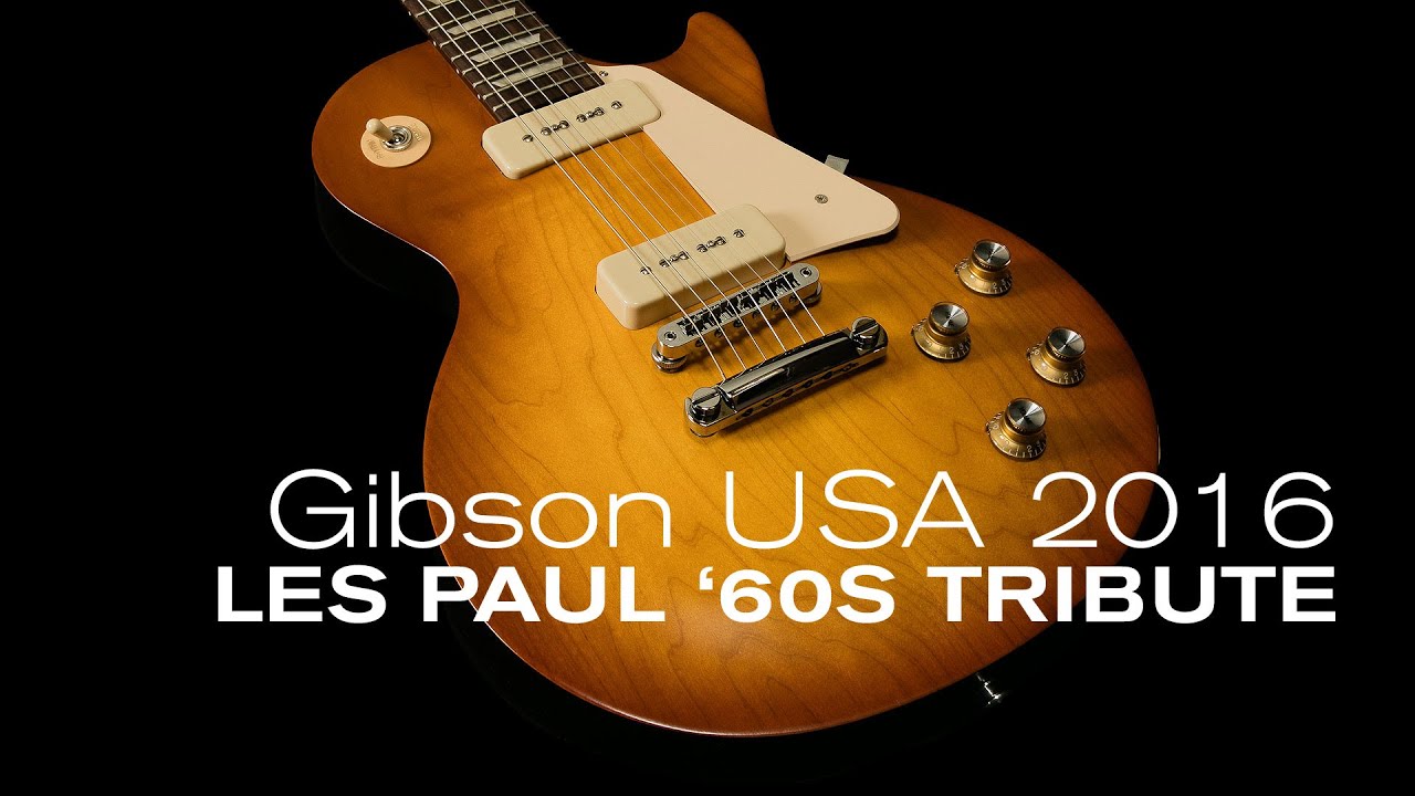 Gibson 2016 Les Paul '60s Tribute Overview • Wildwood Guitars