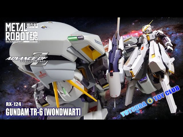 Vol.104：【メタルロボット魂】 ガンダム TR-6 ウーンドウォート 紹介