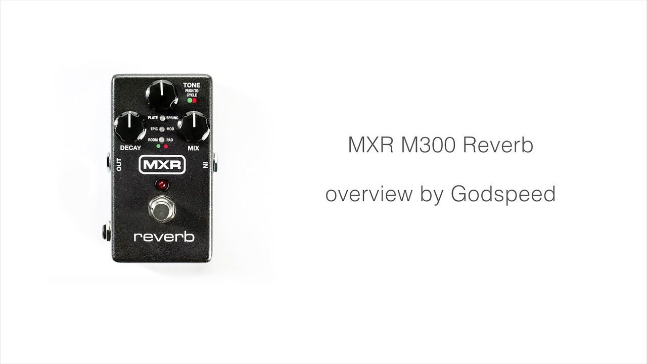MXR / M300 Reverb【デジマート製品レビュー】 - YouTube