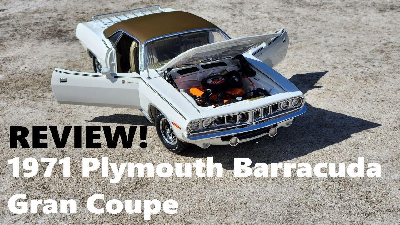 1971 Plymouth Barracuda Gran Coupe Diecast review (1/18 scale) by