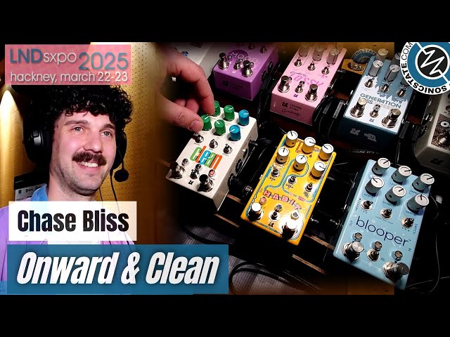 Chase Bliss - Onward and Clean demos - LSPXPO 2025 - YouTube
